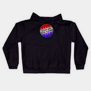 We're Screwed Kids Hoodie